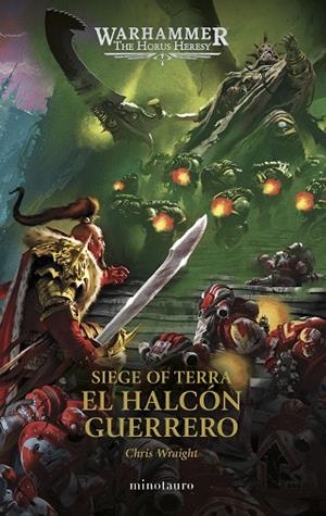 THE HORUS HERESY SIEGE OF TERRA Nº 06 EL HALCÓN GUERRERO | 9788445018972 | WRAIGHT, CHRIS | Llibreria L'Odissea - Libreria Online de Vilafranca del Penedès - Comprar libros
