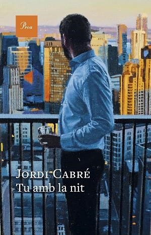 TU AMB LA NIT | 9788410488120 | CABRÉ TRIAS, JORDI | Llibreria Online de Vilafranca del Penedès | Comprar llibres en català