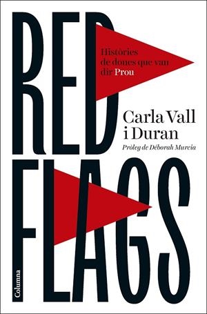 RED FLAGS | 9788466434119 | CARLA VALL DURAN | Llibreria Online de Vilafranca del Penedès | Comprar llibres en català