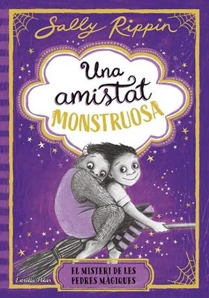 UNA AMISTAT MONSTRUOSA 2 EL MISTERI DE LES PEDRES MÀGIQUES | 9791387782245 | RIPPIN, SALLY | Llibreria L'Odissea - Libreria Online de Vilafranca del Penedès - Comprar libros