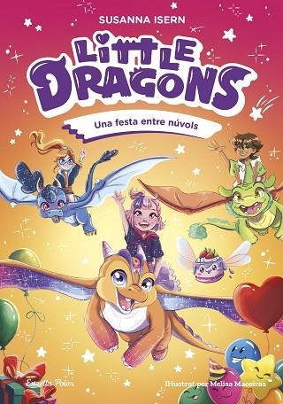 LITTLE DRAGONS 3 UNA FESTA ENTRE NÚVOLS | 9791387782313 | ISERN, SUSANNA | Llibreria Online de Vilafranca del Penedès | Comprar llibres en català