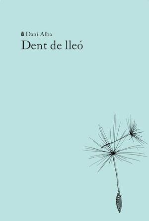 DENT DE LLEÓ | 9791399012033 | ALBA, DANI | Llibreria L'Odissea - Libreria Online de Vilafranca del Penedès - Comprar libros