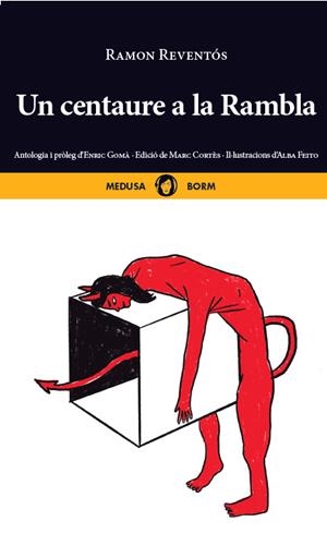 UN CENTAURE A LA RAMBLA | 9788419202246 | REVENTÓS, RAMON | Llibreria L'Odissea - Libreria Online de Vilafranca del Penedès - Comprar libros