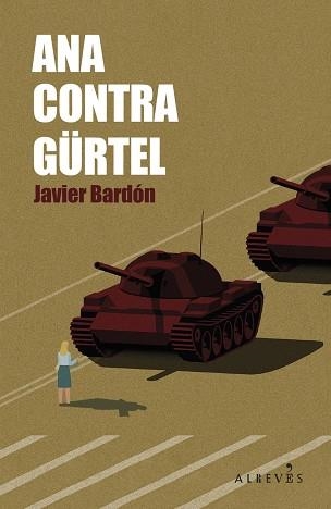 ANA CONTRA GÜRTEL | 9788410455436 | BARDÓN, JAVIER | Llibreria Online de Vilafranca del Penedès | Comprar llibres en català