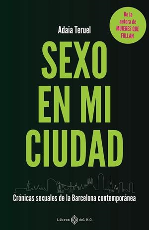 SEXO EN MI CIUDAD | 9791387839062 | TERUEL, ADAIA | Llibreria Online de Vilafranca del Penedès | Comprar llibres en català