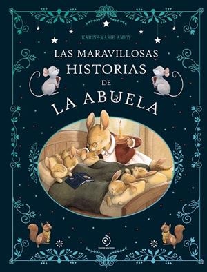 LAS MARAVILLOSAS HISTORIAS DE LA ABUELA | 9791387574130 | AMIOT, KARINE-MARIE | Llibreria Online de Vilafranca del Penedès | Comprar llibres en català