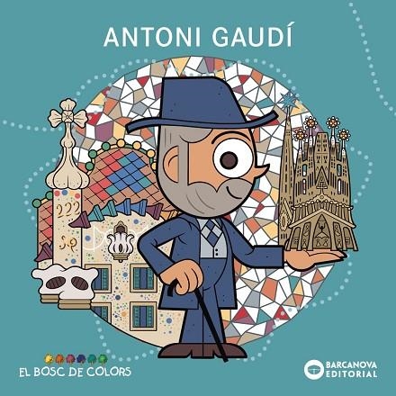 ANTONI GAUDÍ | 9788448964962 | BALDÓ, ESTEL/GIL, ROSA/SOLIVA, MARIA | Llibreria L'Odissea - Libreria Online de Vilafranca del Penedès - Comprar libros