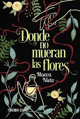 DONDE NO MUERAN LAS FLORES | 9788419831309 | NIETO, MAEVA | Llibreria L'Odissea - Libreria Online de Vilafranca del Penedès - Comprar libros