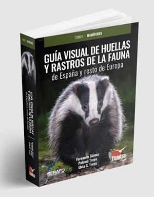 GUÍA VISUAL DE HUELLAS Y RASTROS DE LA FAUNA DE ESPAÑA Y RESTO DE EUROPA | 9791387759049 | GÓMEZ, FERNANDO/TROYA, PALOMA/G. TROYA, ELVIA | Llibreria Online de Vilafranca del Penedès | Comprar llibres en català