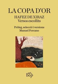 LA COPA D'OR | 9788412800098 | DE XIRAZ, HAFEZ | Llibreria Online de Vilafranca del Penedès | Comprar llibres en català