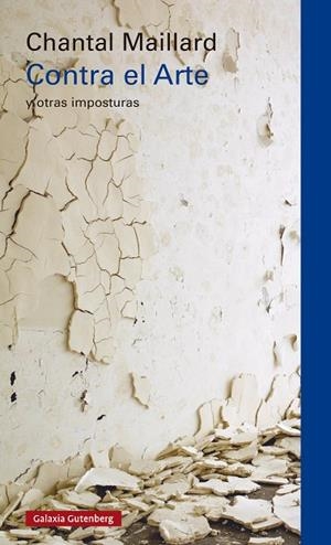 CONTRA EL ARTE | 9791387605070 | MAILLARD, CHANTAL | Llibreria L'Odissea - Libreria Online de Vilafranca del Penedès - Comprar libros