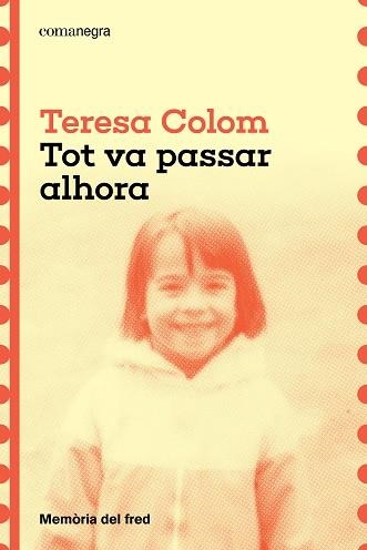 TOT VA PASSAR ALHORA | 9788410161788 | COLOM, TERESA | Llibreria L'Odissea - Libreria Online de Vilafranca del Penedès - Comprar libros