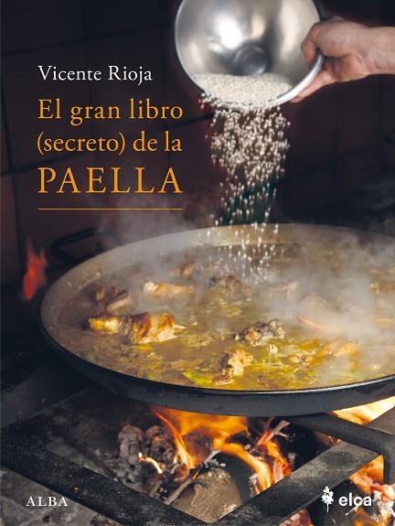 EL GRAN LIBRO ( SECRETO ) DE LA PAELLA | 9788411782128 | RIOJA, VICENTE | Llibreria Online de Vilafranca del Penedès | Comprar llibres en català