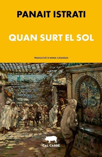 QUAN SURT EL SOL | 9788412995015 | ISTRATI, PANAÏT | Llibreria Online de Vilafranca del Penedès | Comprar llibres en català
