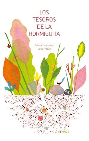 LOS TESOROS DE LA HORMIGUITA | 9791387686116 | BOISROBERT, ANOUCK/RIGAUD, LOUIS | Llibreria Online de Vilafranca del Penedès | Comprar llibres en català