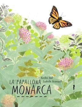 LA PAPALLONA MONARCA | 9788412970029 | HALL, KIRSTEN/ARSENAULT, ISABELLE | Llibreria Online de Vilafranca del Penedès | Comprar llibres en català