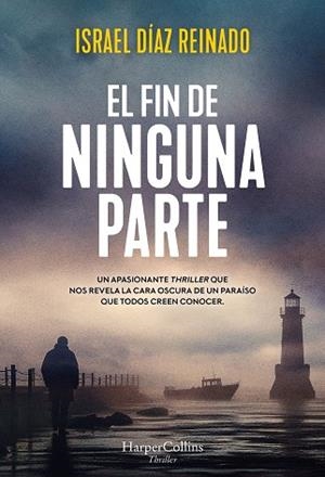 EL FIN DE NINGUNA PARTE | 9788419809704 | DÍAZ REINADO, ISRAEL | Llibreria Online de Vilafranca del Penedès | Comprar llibres en català