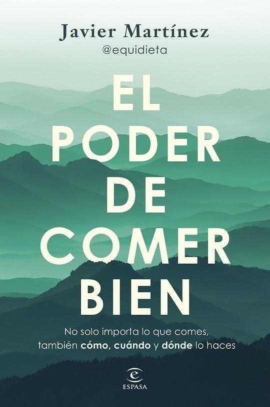 EL PODER DE COMER BIEN | 9788467077926 | MARTÍNEZ @EQUIDIETA, JAVIER | Llibreria Online de Vilafranca del Penedès | Comprar llibres en català