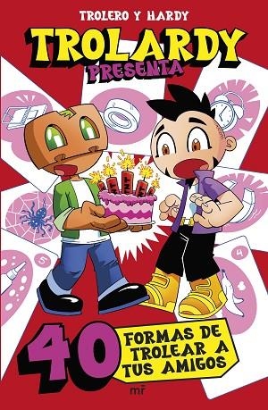 TROLARDY PRESENTA...  40 FORMAS DE TROLEAR A TUS AMIGOS | 9788427054219 | TROLEROTUTOS Y HARDY | Llibreria Online de Vilafranca del Penedès | Comprar llibres en català