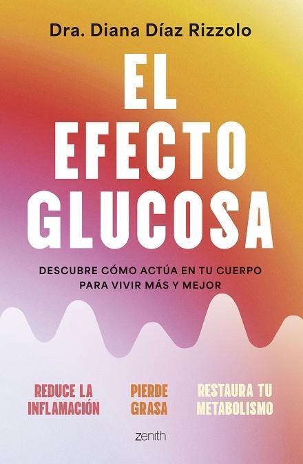 EL EFECTO GLUCOSA | 9788408306641 | DÍAZ RIZZOLO, DIANA | Llibreria L'Odissea - Libreria Online de Vilafranca del Penedès - Comprar libros