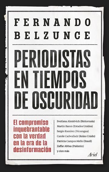 PERIODISTAS EN TIEMPOS DE OSCURIDAD | 9788434439597 | BELZUNCE, FERNANDO | Llibreria Online de Vilafranca del Penedès | Comprar llibres en català