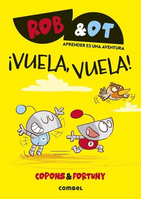 VUELA VUELA ! | 9788411582636 | COPONS RAMON, JAUME/FORTUNY ARNELLA, LILIANA | Llibreria L'Odissea - Libreria Online de Vilafranca del Penedès - Comprar libros