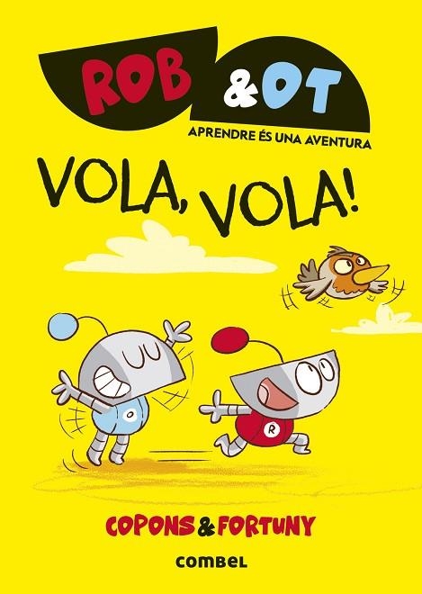 VOLA VOLA ! | 9788411582629 | COPONS RAMON, JAUME/FORTUNY ARNELLA, LILIANA | Llibreria L'Odissea - Libreria Online de Vilafranca del Penedès - Comprar libros