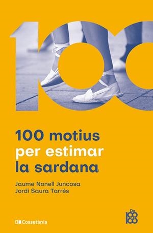 100 MOTIUS PER ESTIMAR LA SARDANA | 9788413565019 | NONELL JUNCOSA, JAUME/SAURA TARRÉS, JORDI | Llibreria Online de Vilafranca del Penedès | Comprar llibres en català