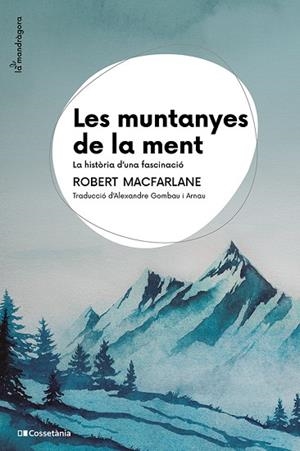 LES MUNTANYES DE LA MENT | 9788413565033 | MACFARLANE, ROBERT | Llibreria L'Odissea - Libreria Online de Vilafranca del Penedès - Comprar libros