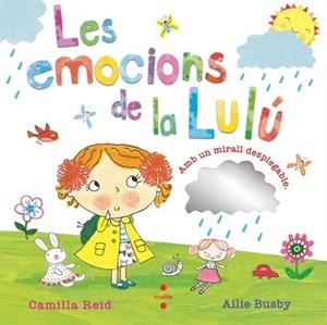 LES EMOCIONS DE LA LULÚ | 9788466158794 | REID, CAMILLA/BUSBY, AILIE | Llibreria Online de Vilafranca del Penedès | Comprar llibres en català