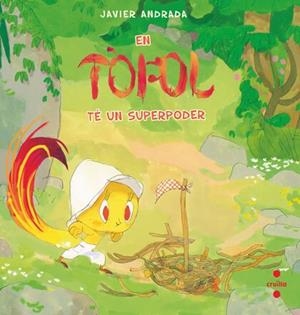 EN TÒFOL TÉ UN SUPERPODER | 9788466159593 | ANDRADA GUERRERO, JAVIER | Llibreria Online de Vilafranca del Penedès | Comprar llibres en català