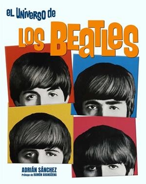 EL UNIVERSO DE LOS BEATLES | 9788410247307 | SÁNCHEZ, ADRIÁN | Llibreria Online de Vilafranca del Penedès | Comprar llibres en català