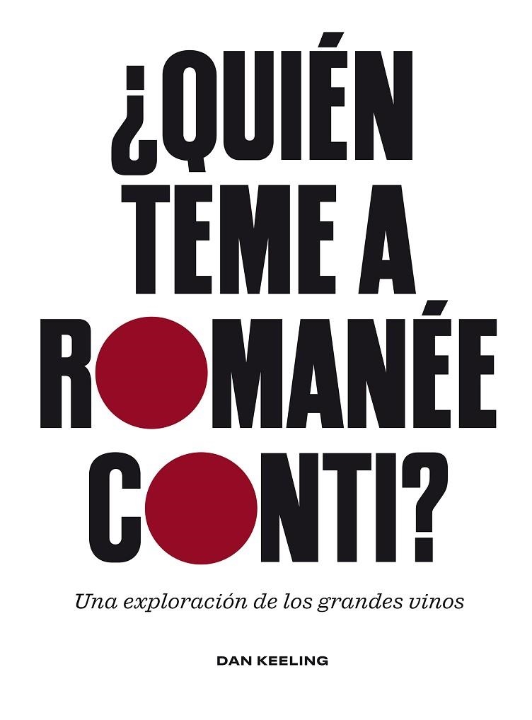 QUIÉN TEME A ROMANÉE-CONTI ? | 9788419043689 | KEELING, DAN | Llibreria L'Odissea - Libreria Online de Vilafranca del Penedès - Comprar libros
