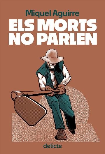 ELS MORTS NO PARLEN | 9788419415516 | AGUIRRE, MIQUEL | Llibreria Online de Vilafranca del Penedès | Comprar llibres en català