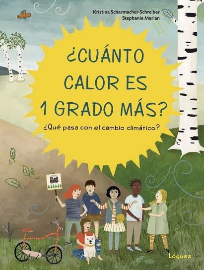 CUÁNTO CALOR ES 1 GRADO MÁS ? | 9788412052183 | SCHAMACHER-SCHREIBER, KRISTINA/MARIAN, STEPHANIE | Llibreria Online de Vilafranca del Penedès | Comprar llibres en català