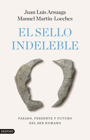 EL SELLO INDELEBLE | 9788423368242 | ARSUAGA, JUAN LUIS/MARTÍN-LOECHES, MANUEL | Llibreria Online de Vilafranca del Penedès | Comprar llibres en català
