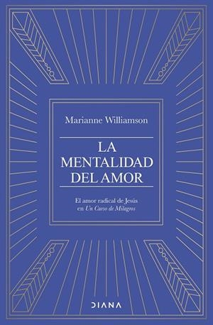LA MENTALIDAD DEL AMOR | 9788411192682 | WILLIAMSON, MARIANNE | Llibreria Online de Vilafranca del Penedès | Comprar llibres en català