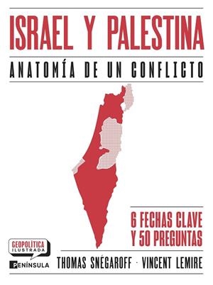 ISRAEL Y PALESTINA ANATOMÍA DE UN CONFLICTO | 9788411004145 | SNÉGAROFF, THOMAS/LEMIRE, VINCENT | Llibreria Online de Vilafranca del Penedès | Comprar llibres en català