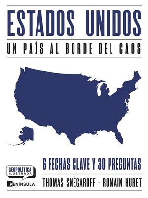 ESTADOS UNIDOS UN PAÍS AL BORDE DEL CAOS | 9788411004169 | SNÉGAROFF, THOMAS/HURET, ROMAIN | Llibreria Online de Vilafranca del Penedès | Comprar llibres en català