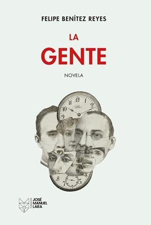 LA GENTE | 9788419132710 | BENÍTEZ REYES, FELIPE | Llibreria L'Odissea - Libreria Online de Vilafranca del Penedès - Comprar libros