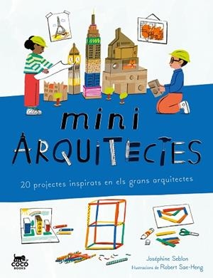 MINIARQUITECTES | 9788412946826 | SEBLON, JOSÉPHINE | Llibreria L'Odissea - Libreria Online de Vilafranca del Penedès - Comprar libros