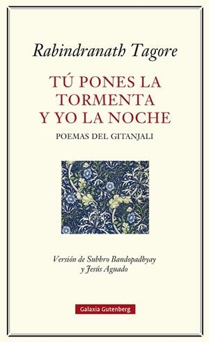 TÚ PONES LA TORMENTA Y YO LA NOCHE | 9791387605124 | TAGORE, RABINDRANATH | Llibreria L'Odissea - Libreria Online de Vilafranca del Penedès - Comprar libros