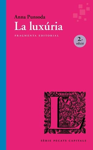 LA LUXÚRIA | 9791387548087 | PUNSODA RICART, ANNA | Llibreria L'Odissea - Libreria Online de Vilafranca del Penedès - Comprar libros