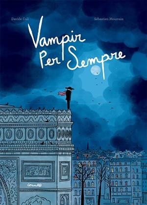 VAMPIR PER SEMPRE | 9788484706922 | CALI, DAVIDE/MOURRAIN, SÉBASTIEN | Llibreria Online de Vilafranca del Penedès | Comprar llibres en català