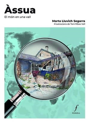ÀSSUA. EL MÓN EN UNA VALL | 9788410220393 | LLUVICH SEGARRA, MARTA | Llibreria Online de Vilafranca del Penedès | Comprar llibres en català