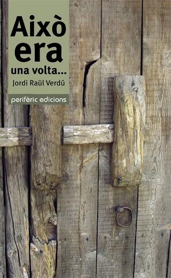 AIXÒ ERA UNA VOLTA... | 9788492435708 | RAÜL VERDÚ, JORDI | Llibreria L'Odissea - Libreria Online de Vilafranca del Penedès - Comprar libros