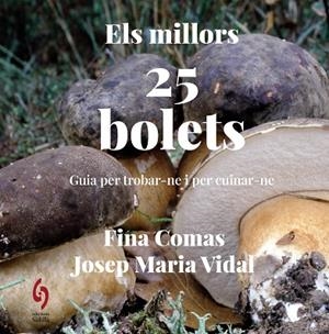 ELS MILLORS 25 BOLETS | 9788412980646 | COMAS, FINA/VIDAL, JOSEP MARIA | Llibreria Online de Vilafranca del Penedès | Comprar llibres en català