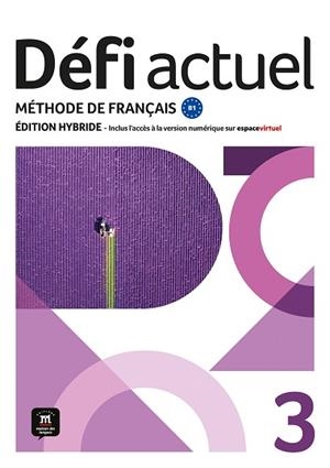 DÉFI ACTUEL 3. ED.HYBRIDE. LIVRE DE L'ÉLÈVE | 9788411573702 | BIRAS, PASCAL/CHEVRIER, ANNA/WITTA, STÉPHANIE/FOUILLET, RAPHAËLE | Llibreria L'Odissea - Libreria Online de Vilafranca del Penedès - Comprar libros