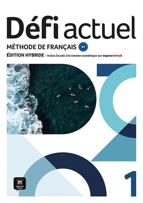DÉFI ACTUEL 1 ÉD HYBRIDE. LIVRE DE L'ÉLÈVE | 9788411571517 | CHAHI, FATIHA/DENYER, MONIQUE/GLOANEC, AUDREY/FOUILLET, RAPHAËLE | Llibreria Online de Vilafranca del Penedès | Comprar llibres en català