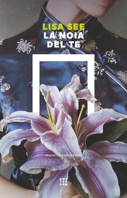 LA NOIA DEL TE | 9788419960412 | SEE, LISA | Llibreria Online de Vilafranca del Penedès | Comprar llibres en català